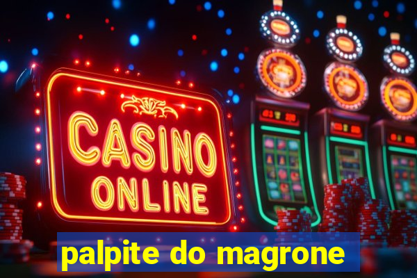 palpite do magrone